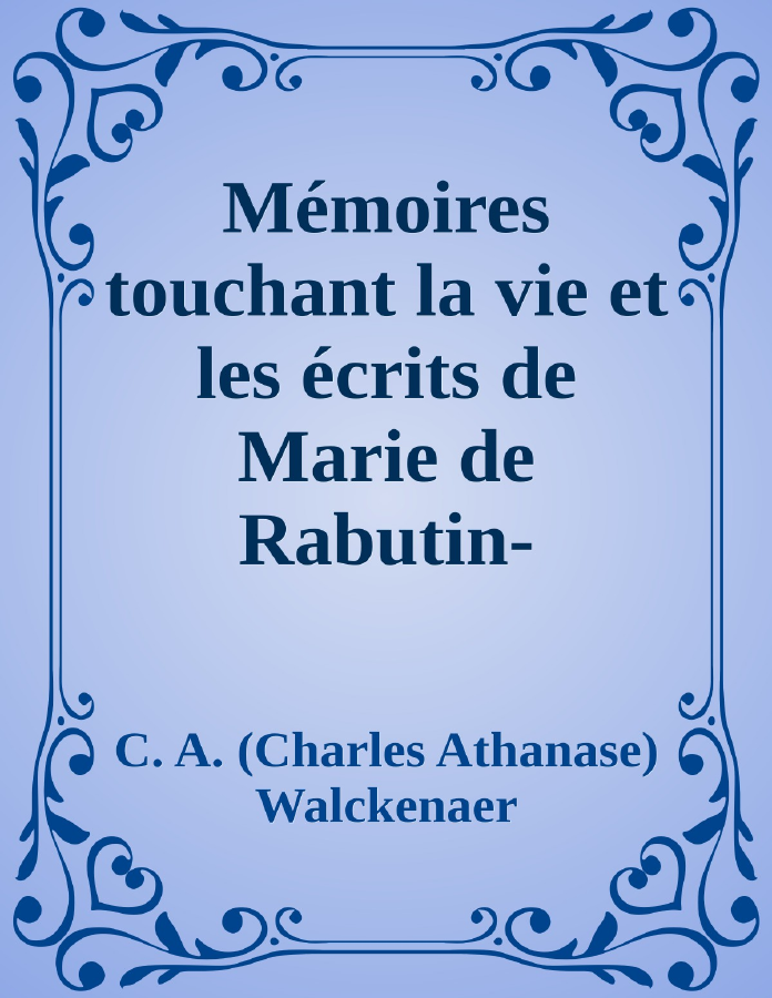 Couverture de Mémoires touchant la vie et les écrits de Marie de Rabutin-Chantal, (5/6)