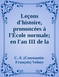 Couverture de Leçons d'histoire,
prononcées à l'École normale; en l'an III de la République Française; Histoire de Samuel, inventeur du sacre des rois; État physique de la Corse.