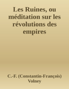 Couverture de Les Ruines, ou méditation sur les révolutions des empires