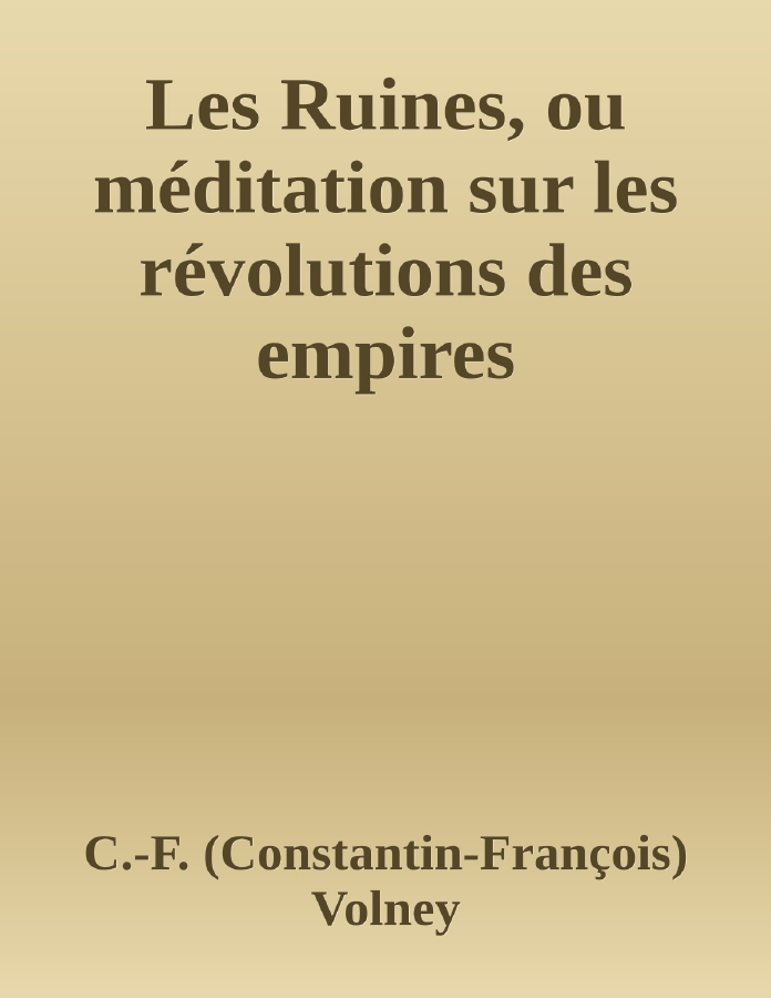 Couverture de Les Ruines, ou méditation sur les révolutions des empires