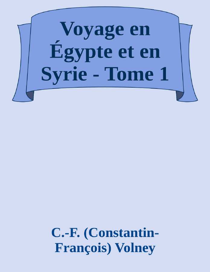 Couverture de Voyage en Égypte et en Syrie - Tome 1