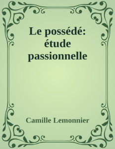 Couverture de Le possédé: étude passionnelle