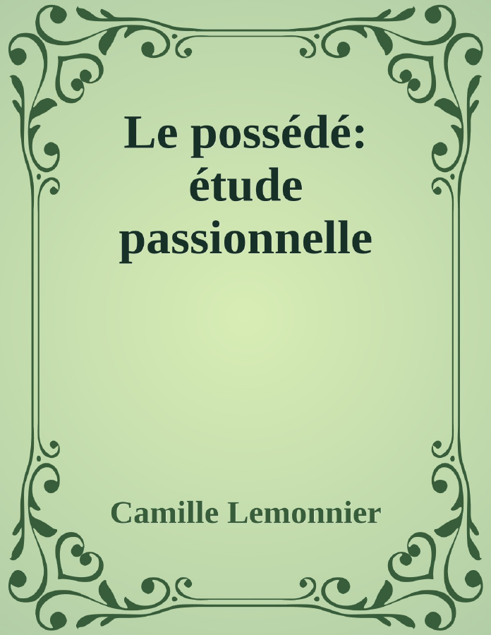 Couverture de Le possédé: étude passionnelle