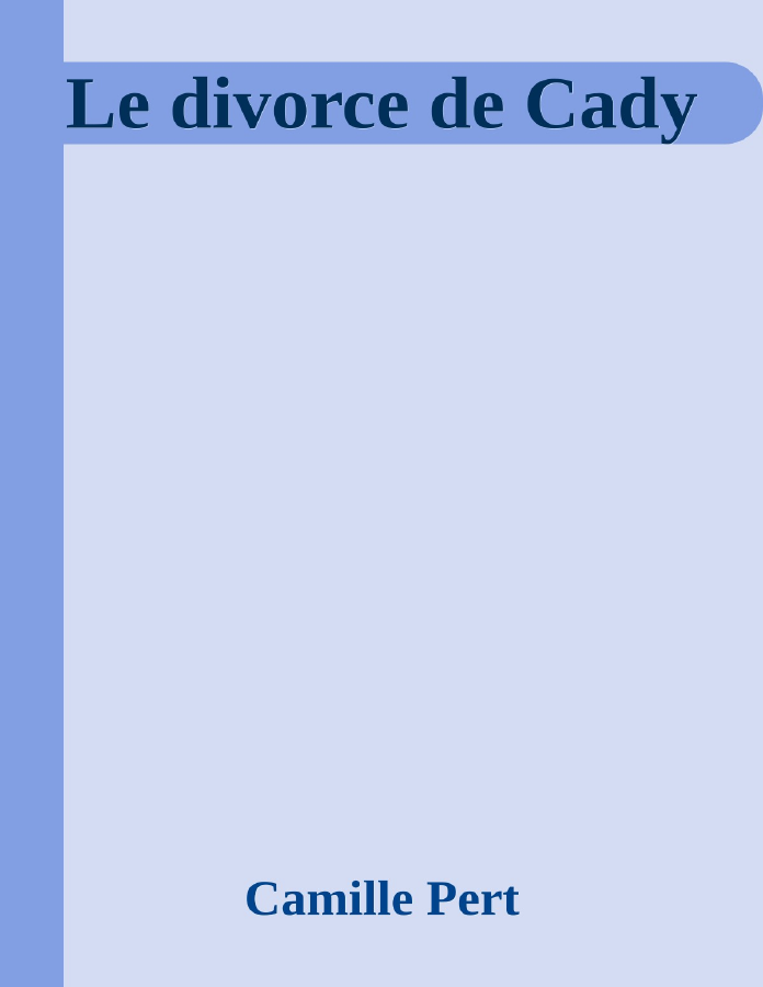 Couverture de Le divorce de Cady