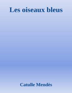 Couverture de Les oiseaux bleus