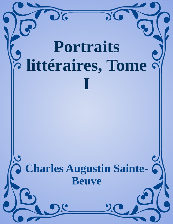 Couverture de Portraits littéraires, Tome I