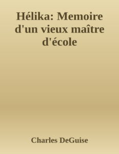 Couverture de Hélika: Memoire d'un vieux maître d'école