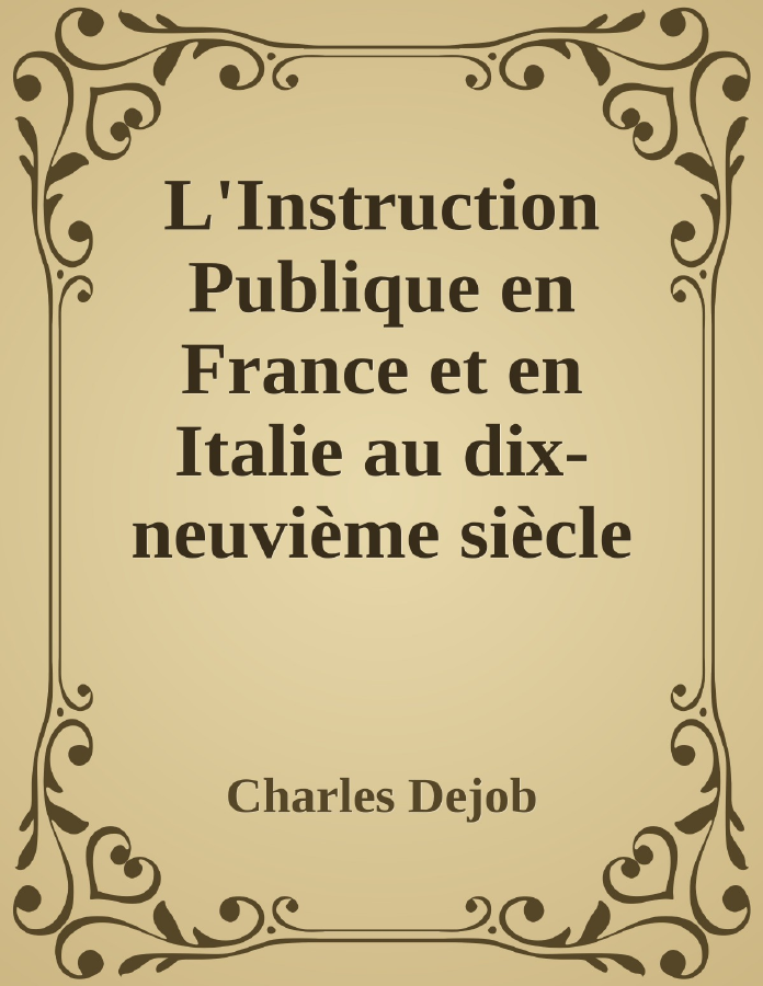 Couverture de L'Instruction Publique en France et en Italie au dix-neuvième siècle