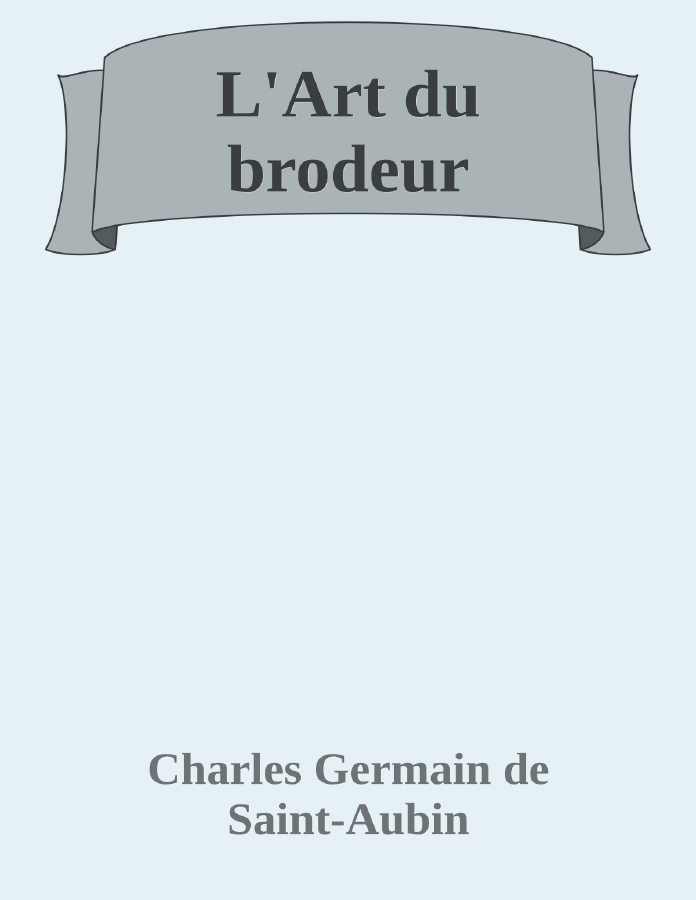 Couverture de L'Art du brodeur