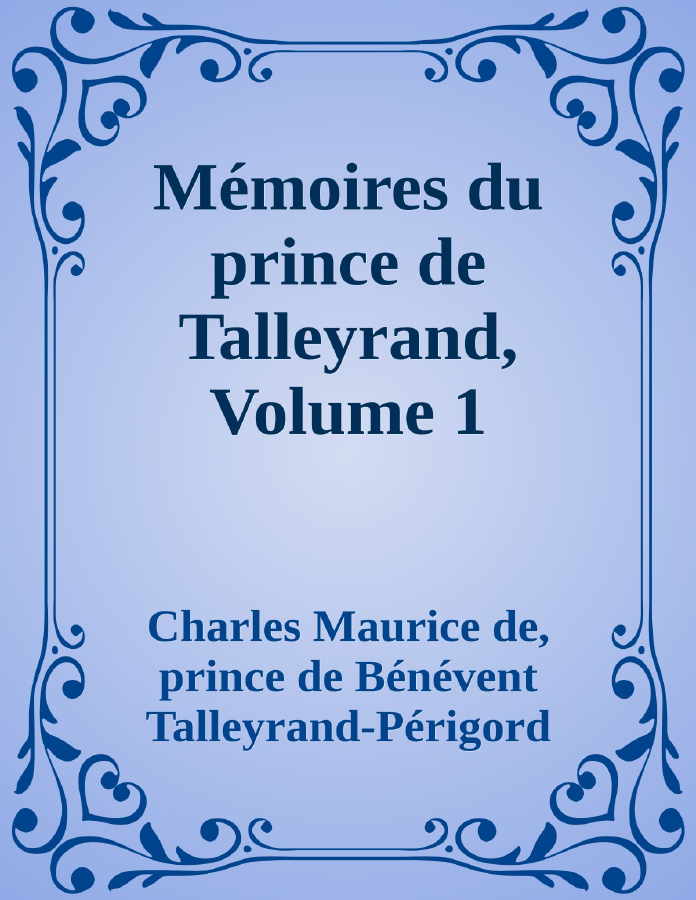 Couverture de Mémoires du prince de Talleyrand, Volume 1