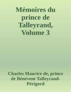 Couverture de Mémoires du prince de Talleyrand, Volume 3