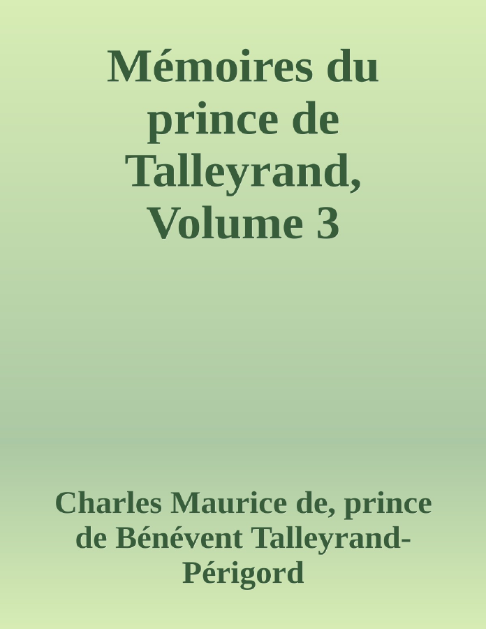 Couverture de Mémoires du prince de Talleyrand, Volume 3