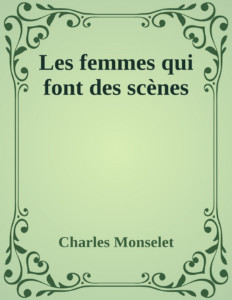 Couverture de Les femmes qui font des scènes