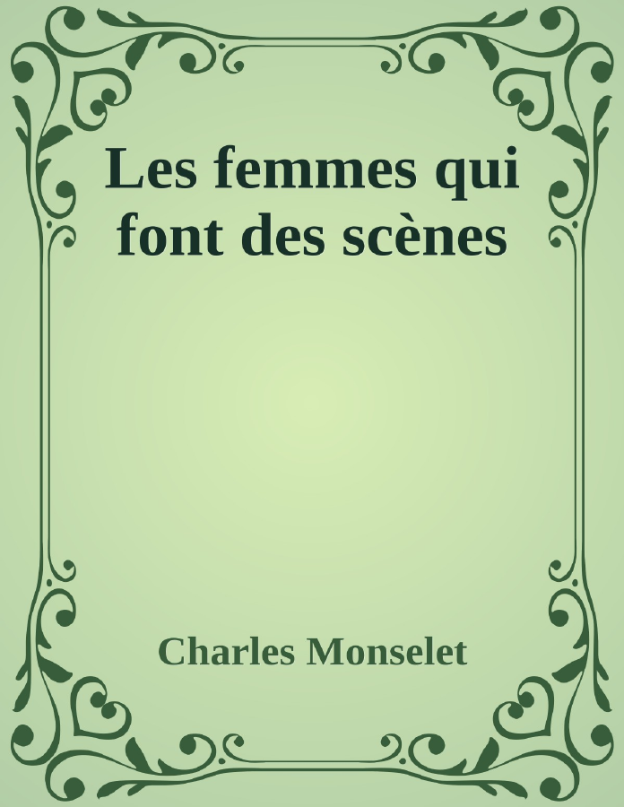 Couverture de Les femmes qui font des scènes