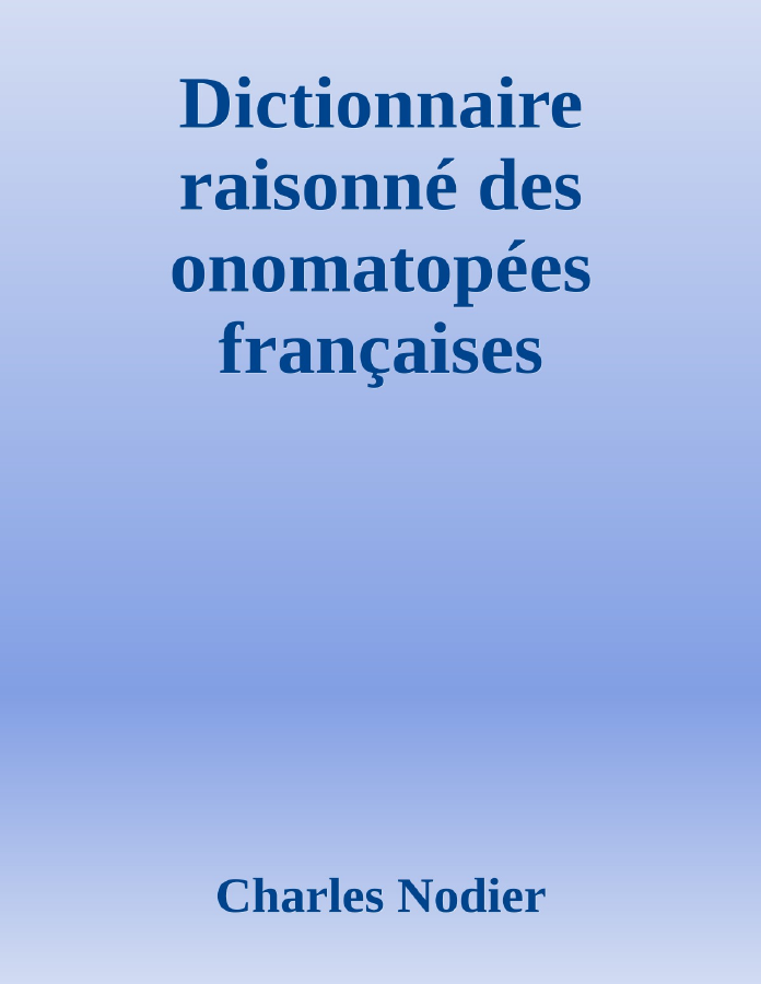 Couverture de Dictionnaire raisonné des onomatopées françaises