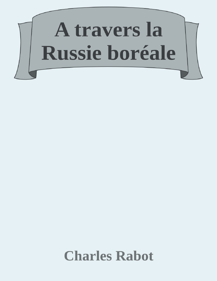 Couverture de A travers la Russie boréale