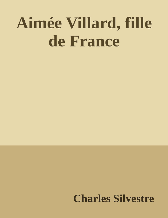 Couverture de Aimée Villard, fille de France