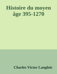 Couverture de Histoire du moyen âge 395-1270