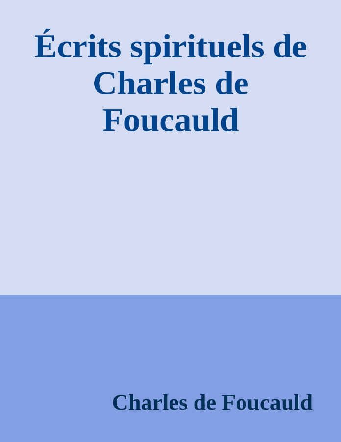 Couverture de Écrits spirituels de Charles de Foucauld