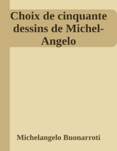 Couverture de Choix de cinquante dessins de Michel-Angelo
