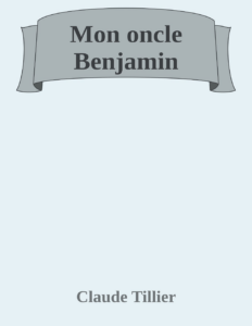 Couverture de Mon oncle Benjamin