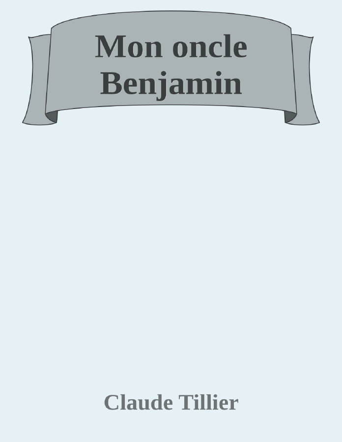 Couverture de Mon oncle Benjamin