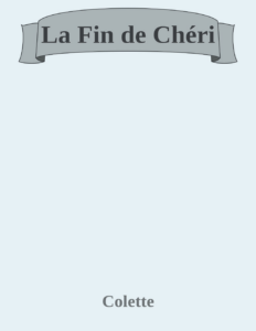Couverture de La Fin de Chéri