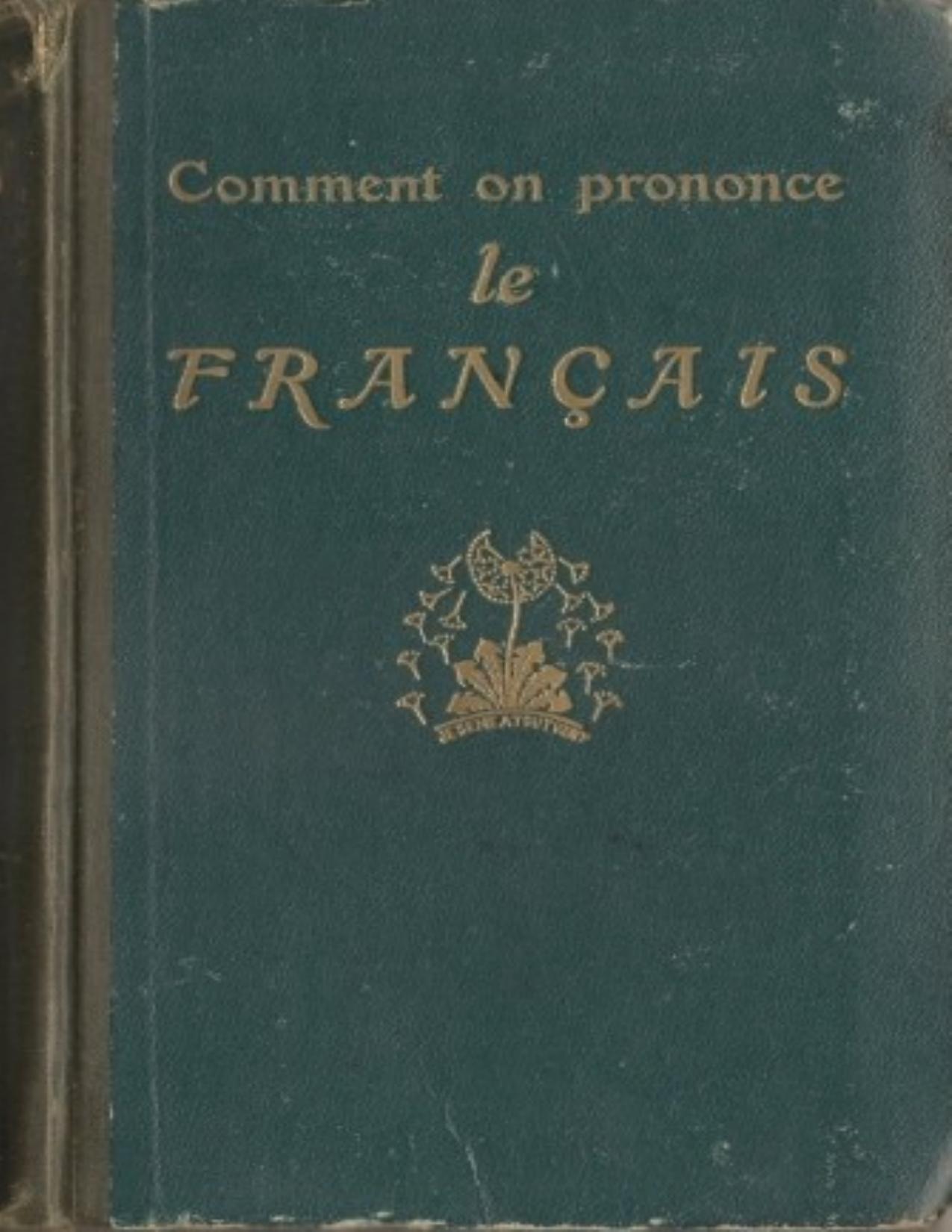 Comment On Prononce Le Francais Traite Complet De Prononc