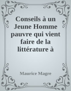 Couverture de Conseils à un Jeune Homme pauvre qui vient faire de la littérature à Paris