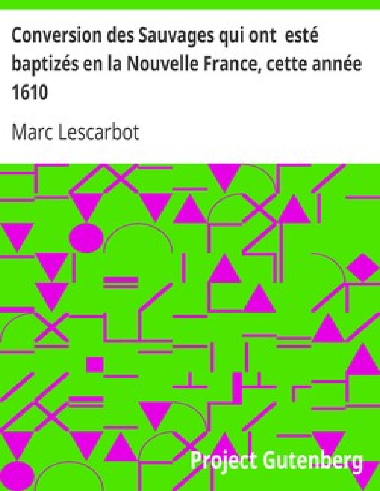 Conversion Des Sauvages Qui Ont Este Baptizes En La Nouve
