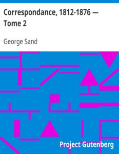 Correspondance 1812 1876 — Tome 2