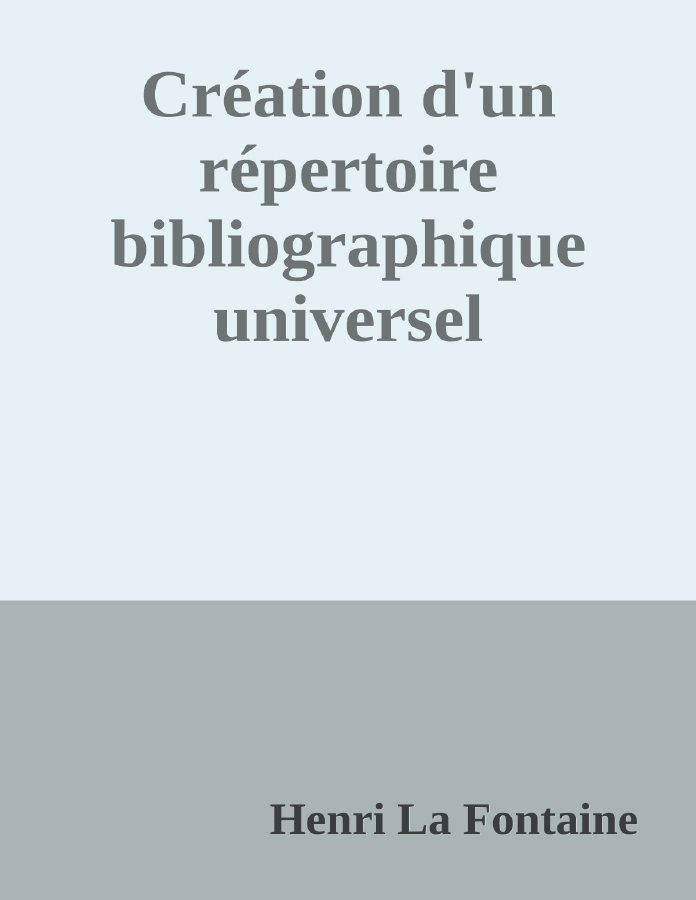 Couverture de Création d'un répertoire bibliographique universel