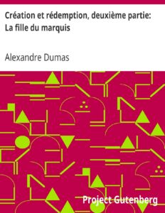 Creation Et Redemption Deuxieme Partie La Fille Du Marq