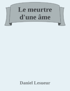 Couverture de Le meurtre d'une âme