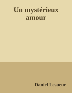 Couverture de Un mystérieux amour