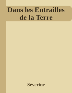 Couverture de Dans les Entrailles de la Terre