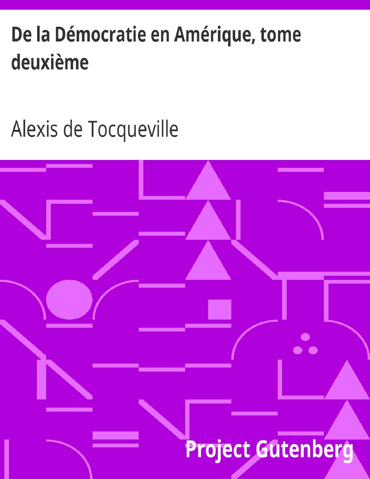 De La Democratie En Amerique Tome Deuxieme