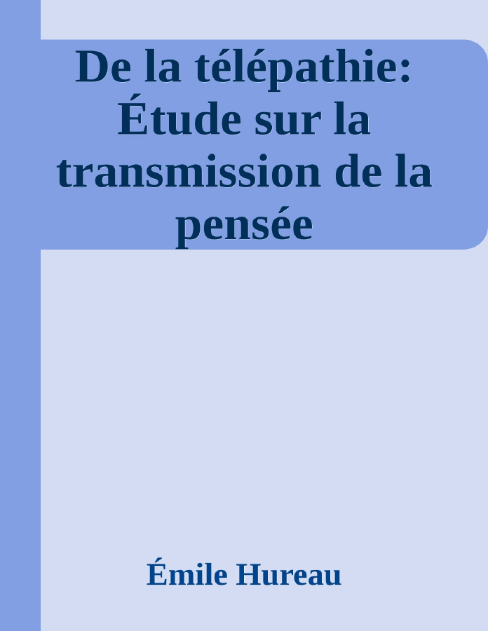 Couverture de De la télépathie: Étude sur la transmission de la pensée