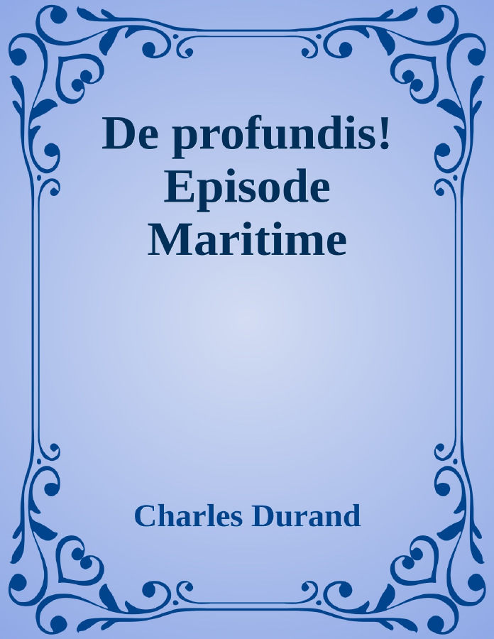 Couverture de De profundis! Episode Maritime