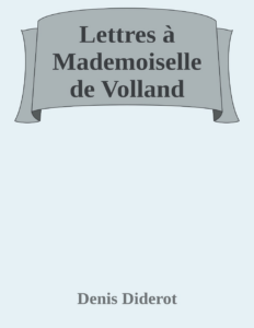 Couverture de Lettres à Mademoiselle de Volland