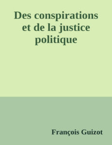 Couverture de Des conspirations et de la justice politique