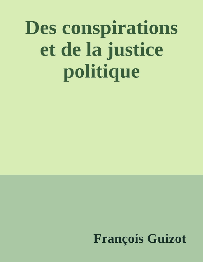 Couverture de Des conspirations et de la justice politique