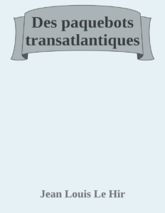 Couverture de Des paquebots transatlantiques
