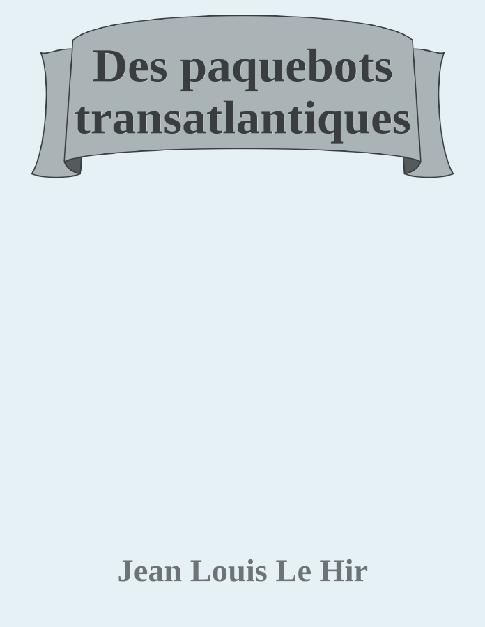 Couverture de Des paquebots transatlantiques