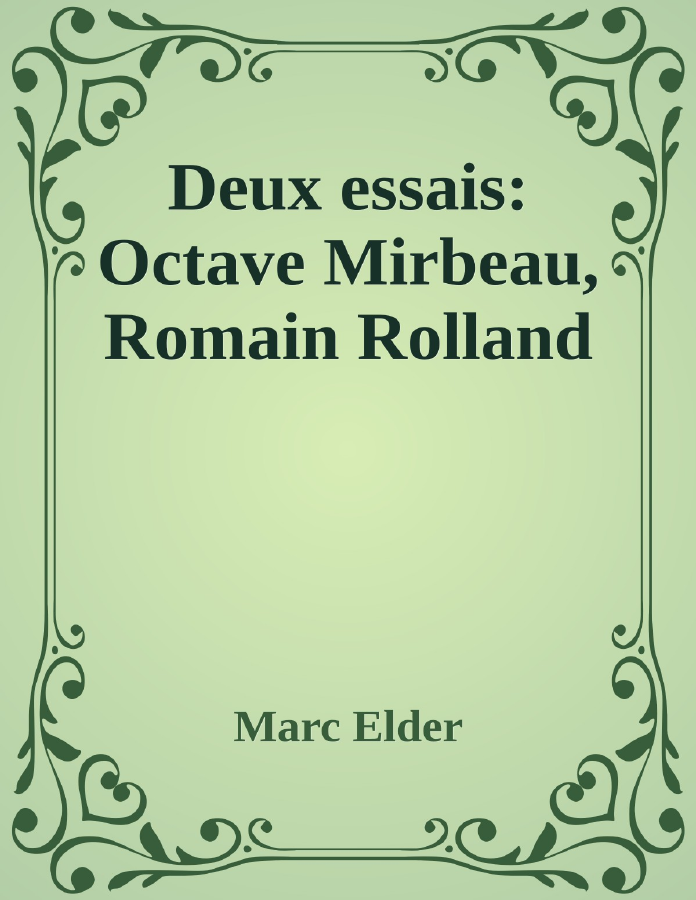 Couverture de Deux essais: Octave Mirbeau, Romain Rolland
