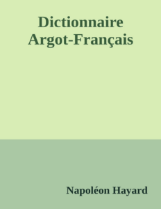 Couverture de Dictionnaire Argot-Français