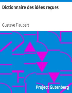 Dictionnaire Des Idees Recues