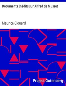 Documents Inedits Sur Alfred De Musset