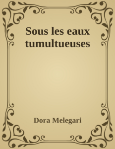 Couverture de Sous les eaux tumultueuses