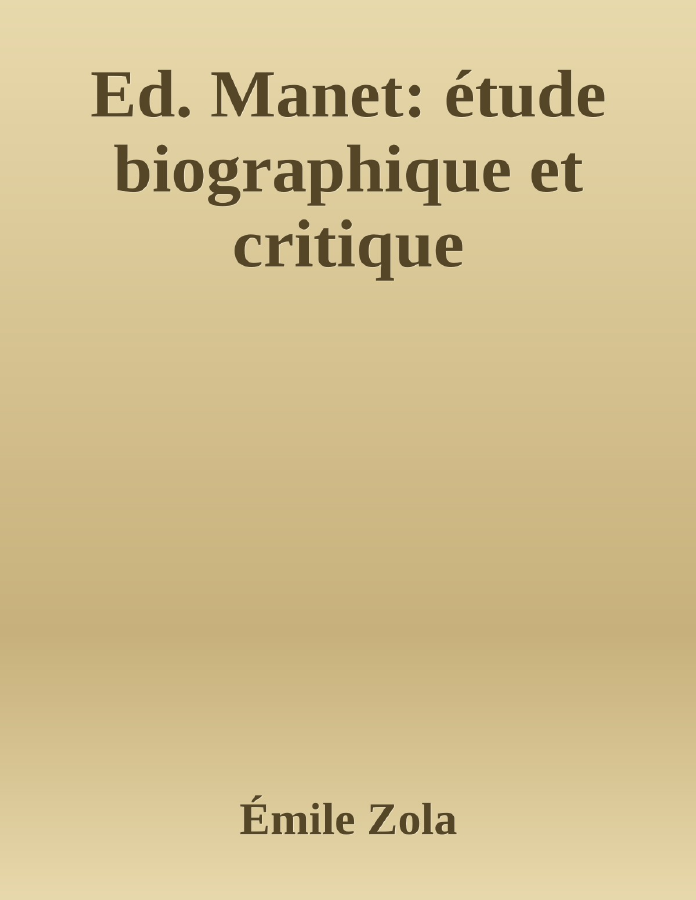 Couverture de Ed. Manet: étude biographique et critique